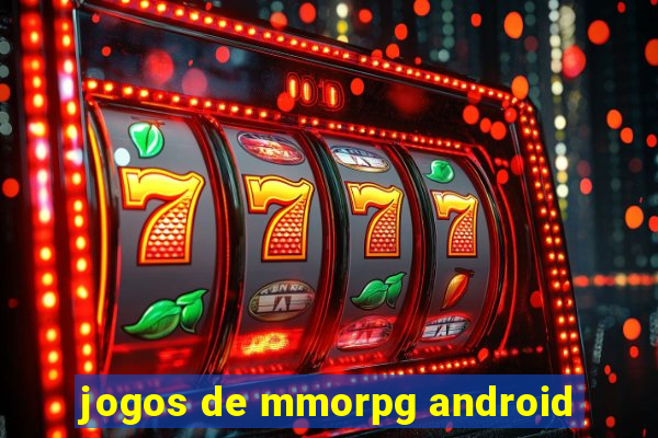 jogos de mmorpg android